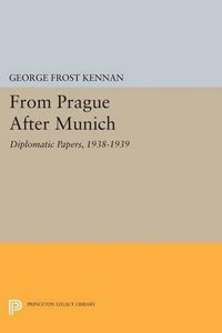 Cover image for From Prague After Munich: Diplomatic Papers, 1938-1940