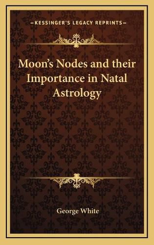 Moon's Nodes and Their Importance in Natal Astrology