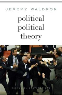 Cover image for Political Political Theory: Essays on Institutions