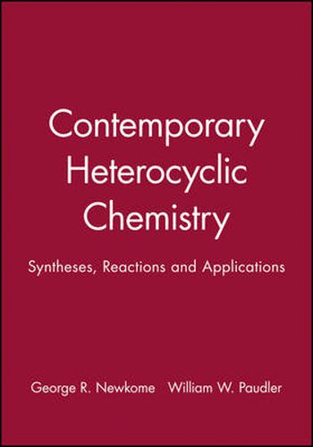 Cover image for Contemporary Heterocyclic Chemistry: Syntheses, Reactions, and Applications