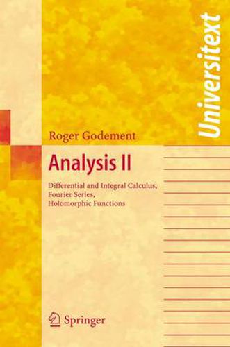 Cover image for Analysis II: Differential and Integral Calculus, Fourier Series, Holomorphic Functions