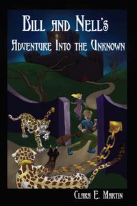 Cover image for Bill and Nell's Adventure Into the Unknown