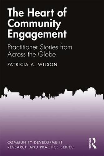 Cover image for The Heart of Community Engagement: Practitioner Stories from Across the Globe