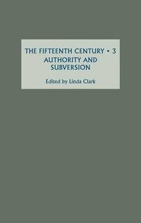 Cover image for The Fifteenth Century III: Authority and Subversion