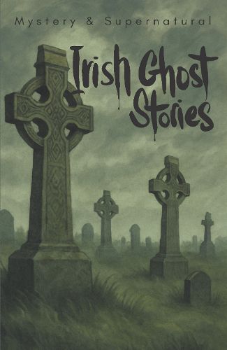 Cover image for Irish Ghost Stories (Mystery & Supernatural)
