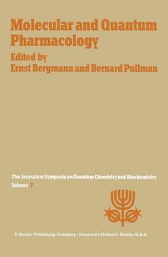 Cover image for Molecular and Quantum Pharmacology: Proceedings of the Seventh Jerusalem Symposium on Quantum Chemistry and Biochemistry Held in Jerusalem, March 31st-April 4th, 1974