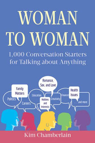 Cover image for Woman to Woman: 1,000 Conversation Starters for Talking about Anything