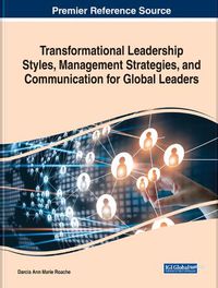 Cover image for Transformational Leadership Styles, Management Strategies, and Communication for Global Leaders