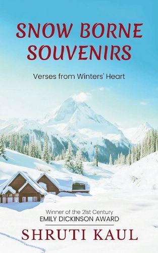 Cover image for SNOW BORNE SOUVENIRS-Verses from winter's heart