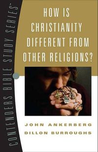 Cover image for How Is Christianity Different from Other Religions?