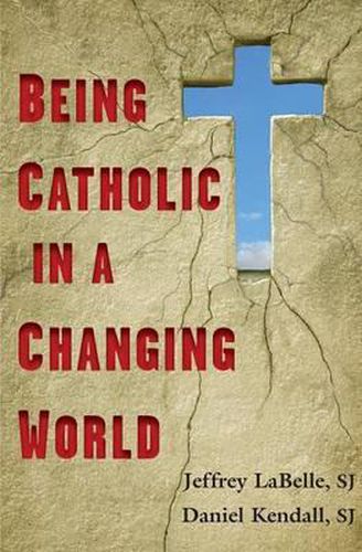 Cover image for Being Catholic in a Changing World