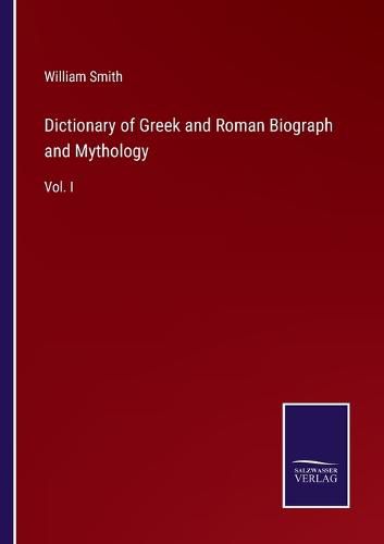 Cover image for Dictionary of Greek and Roman Biograph and Mythology