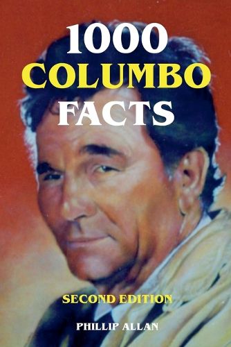Cover image for 1000 Columbo Facts - Second Edition