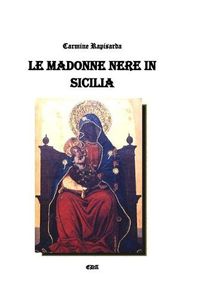 Cover image for Le Madonne nere in Sicilia