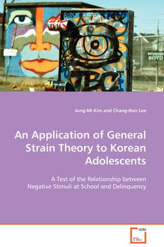 An Application of General Strain Theory to Korean Adolescents