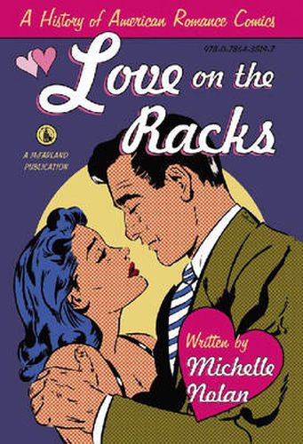 Cover image for Love on the Racks: A History of American Romance Comics