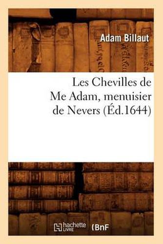 Les Chevilles de Me Adam, Menuisier de Nevers (Ed.1644)