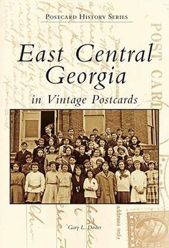 Cover image for East Central Georgia in Vintage Postcards