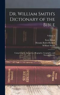Cover image for Dr. William Smith's Dictionary of the Bible