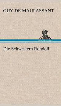 Cover image for Die Schwestern Rondoli