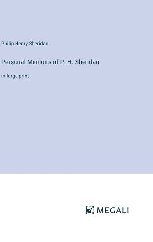 Cover image for Personal Memoirs of P. H. Sheridan