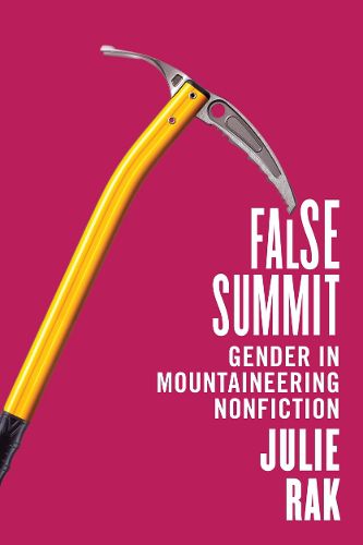 Cover image for False Summit: Gender in Mountaineering Nonfiction