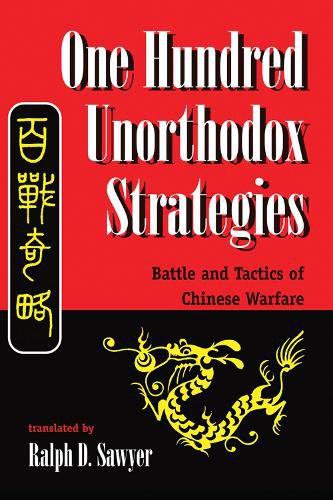 Cover image for One Hundred Unorthodox Strategies: Battle And Tactics Of Chinese Warfare