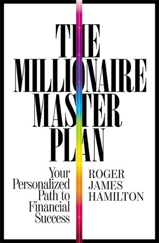 Cover image for The Millionaire Master Plan: Your Personalized Path to Financial Success