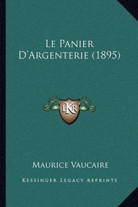 Cover image for Le Panier D'Argenterie (1895)