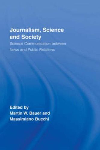 Cover image for Journalism, Science and Society: Science Communication between News and Public Relations