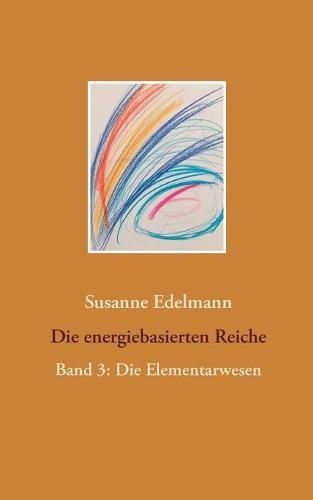 Cover image for Die energiebasierten Reiche: Band 3: Die Elementarwesen