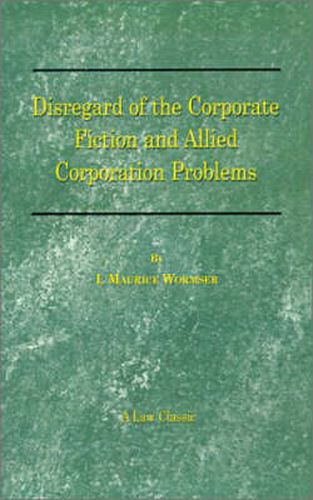 Cover image for Disregard of the Corporate Fiction and Allied Corporation Problems