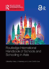 Cover image for Routledge International Handbook of Schools and Schooling in Asia