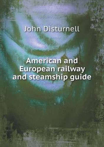 Cover image for American and European railway and steamship guide