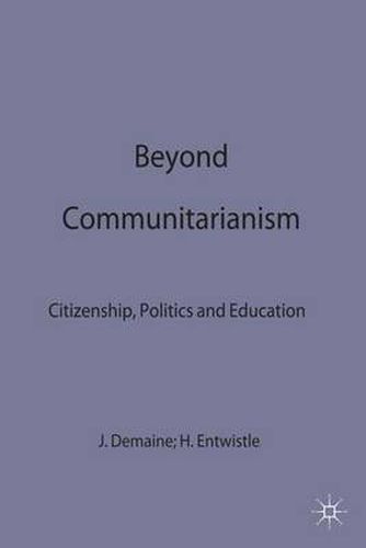 Cover image for Beyond Communitarianism: Citizenship, Politics and Education