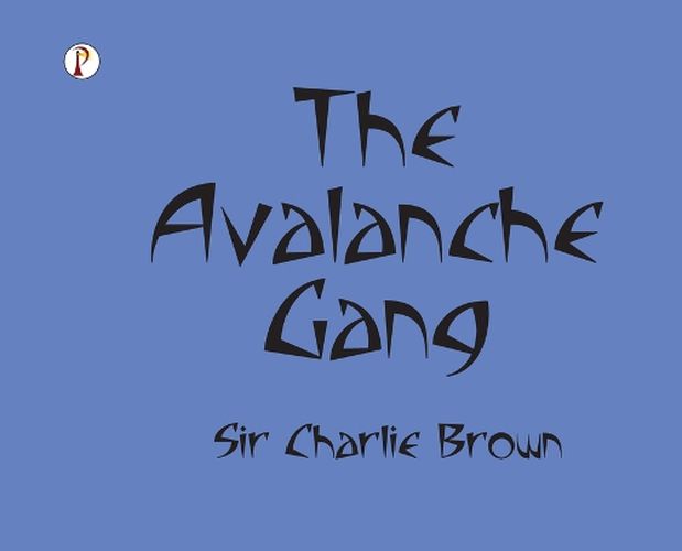 Cover image for THE AVALANCHE GANG