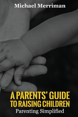 Cover image for A Parents' Guide To Raising Children