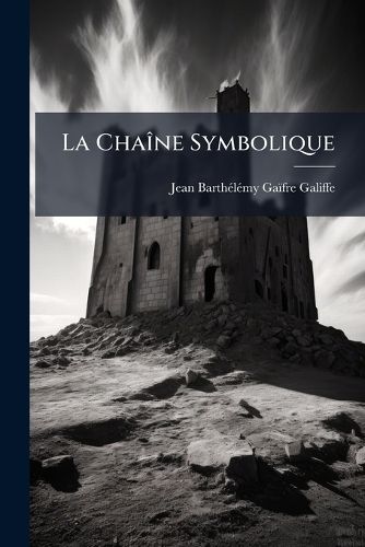 Cover image for La Cha Ne Symbolique: Origine, D Veloppement Et Tendances de L'Id E Ma Onnique...