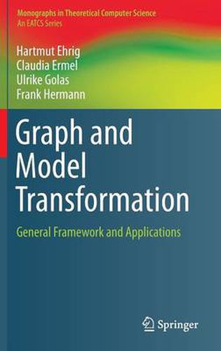 Cover image for Graph and Model Transformation: General Framework and Applications