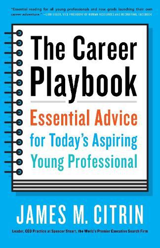 The Career Playbook: Essential Advice for Today's Aspiring Young Professional