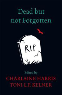 Cover image for Dead But Not Forgotten: Stories from the World of Sookie Stackhouse