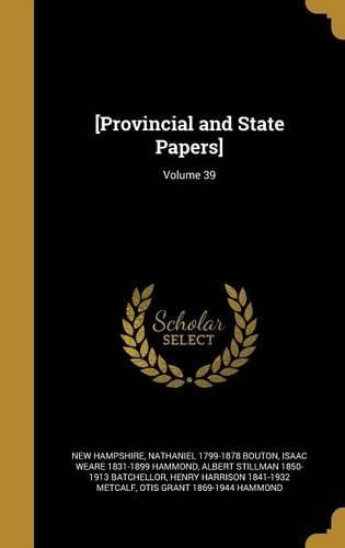Cover image for [Provincial and State Papers]; Volume 39