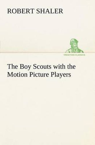 Cover image for The Boy Scouts with the Motion Picture Players