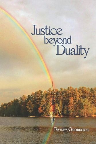 Cover image for Justice beyond Duality