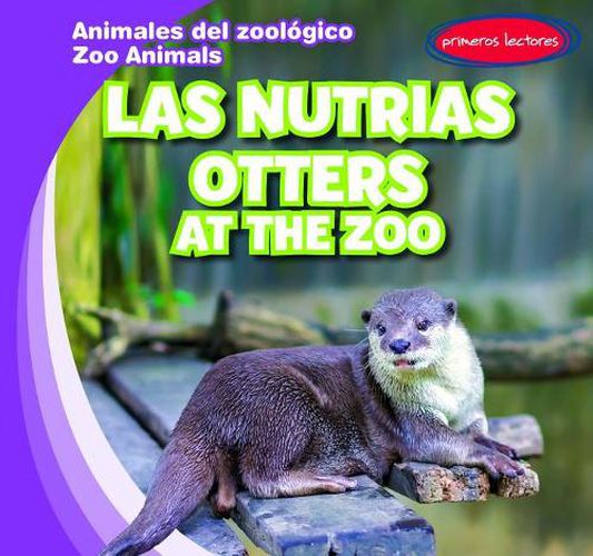 Las Nutrias / Otters at the Zoo