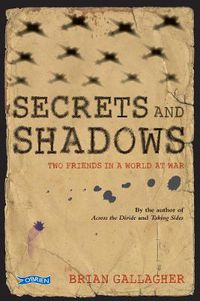 Cover image for Secrets and Shadows: Two friends in a world at war