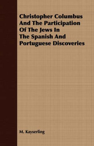 Cover image for Christopher Columbus and the Participation of the Jews in the Spanish and Portuguese Discoveries