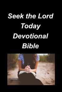 Cover image for Seek the Lord Today Devotional Bible