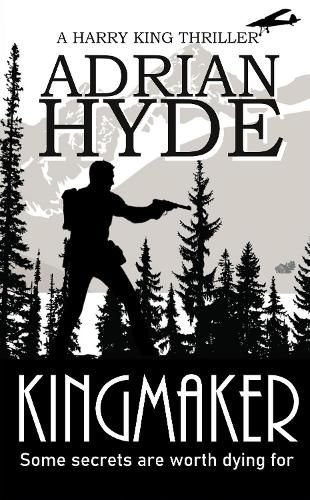 Cover image for Kingmaker: A Harry King Thriller