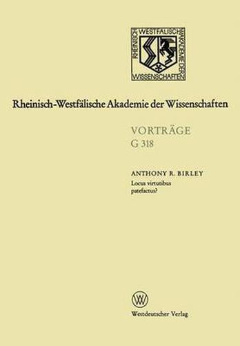 Locus Virtutibus Patefactus? Zum Befoerderungssystem in Der Hohen Kaiserzeit: 350. Sitzung Am 16. Oktober 1991 in Dusseldorf